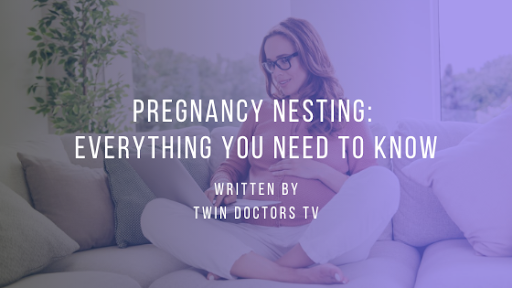 Pregnancy Nesting: Everything You Need to Know